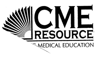CME RESOURCE CONTINUING MEDICAL EDUCATION
