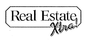 REAL ESTATE XTRA!