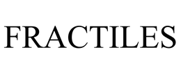 FRACTILES