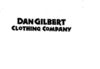 DAN GILBERT CLOTHING COMPANY