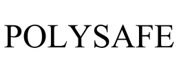 POLYSAFE