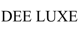DEE LUXE