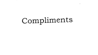 COMPLIMENTS