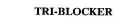 TRI-BLOCKER