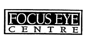 FOCUS EYE CENTRE