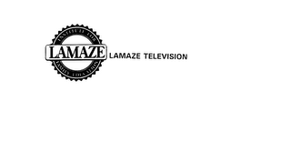 LAMAZE INSTITUTE FOR FAMILY EDUCATION LAMAZE TELEVISON