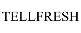 TELLFRESH