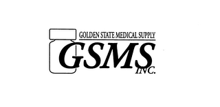 GSMS INC. GOLDEN STATE MEDICAL SUPPLY