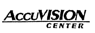 ACCUVISION CENTER