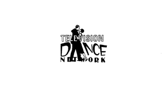 TELEVISION DANCE NETWORK