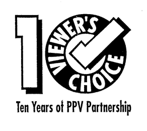 10 VIEWER'S CHOICE TEN YEARS OF PPV PARTNERSHIP