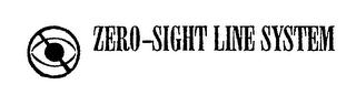 ZERO-SIGHT LINE SYSTEM