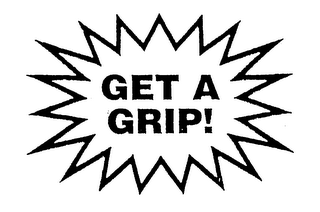 GET A GRIP!