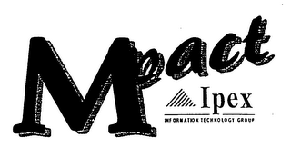 MPACT IPEX INFORMATION TECHNOLOGY GROUP