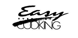 EASY EVERYDAY COOKING