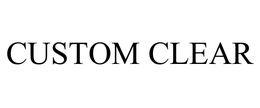 CUSTOM CLEAR