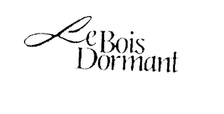 LE BOIS DORMANT