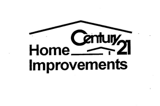 CENTURY HOME 21 IMPROVEMENTS