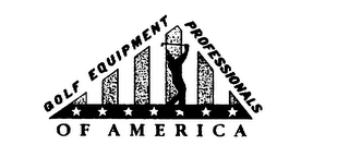 GOLF EQUIPMENT PROFESSIONALS OF AMERICA