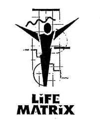 LIFE MATRIX