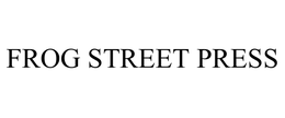 FROG STREET PRESS, LLC