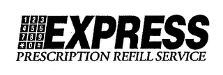 EXPRESS PRESCRIPTION REFILL SERVICE