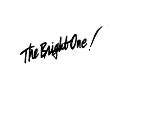 THE BRIGHT ONE!