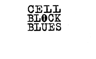 CELL BLOCK BLUES