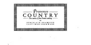 PROVENCE COUNTRY THE SOURCE OF FINE FRENCH COOKING PORCELAIN ENAMELED CAST IRON COOKWARE