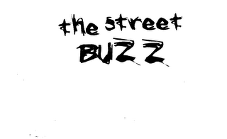 THE STREET BUZZ