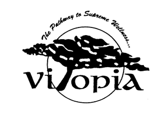 VITOPIA THE PATHWAY TO SUPREME WELLNESS...