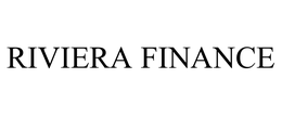 RIVIERA FINANCE LLC
