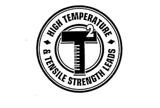 T2 HIGH TEMPERATURE & TENSILE STRENGTH LEADS