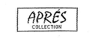 APRES COLLECTION