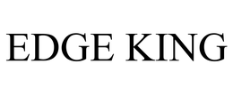 EDGE KING