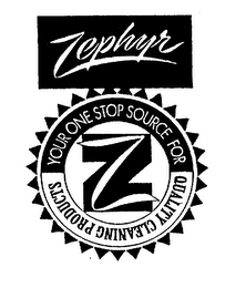 Z ZEPHYR YOUR ONE STOP SOURCE FOR QUALITY CLEANING PRODUCTS