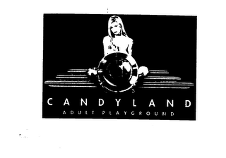 C A N D Y L A N D ADULT PLAYGROUND