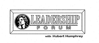 LEADERSHIP FORUM WITH HUBERT HUMPHREY