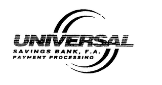 UNIVERSAL SAVINGS BANK, F.A. PAYMENT PROCESSING