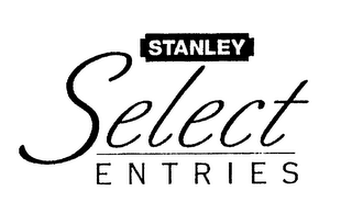 STANLEY SELECT ENTRIES