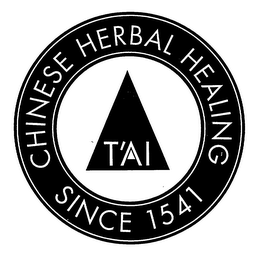 T'AI CHINESE HERBAL HEALING SINCE 1541