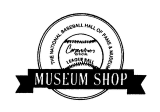 THE NATIONAL BASEBALL HALL OF FAME & MUSEUM COOPERSTOWN OFFICIAL LEAGUE BALL MUSEUM SHOP