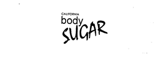 CALIFORNIA BODY SUGAR