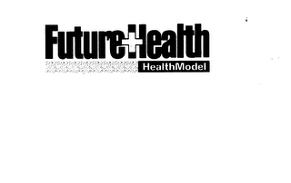 FUTURE + HEALTH HEALTHMODEL