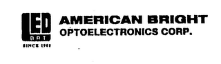 LED BRT SINCE 1981 AMERICAN BRIGHT OPTOELECTRONICS CORP.