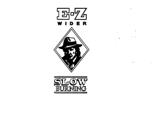 E-Z WIDER SLOW BURNING