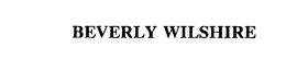 BEVERLY WILSHIRE