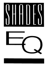 SHADES EQ