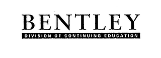 BENTLEY DIVISION OF CONTINUING EDUCATION