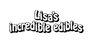 LISA'S INCREDIBLE EDIBLES